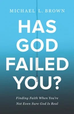 HAS GOD FAILED YOU?