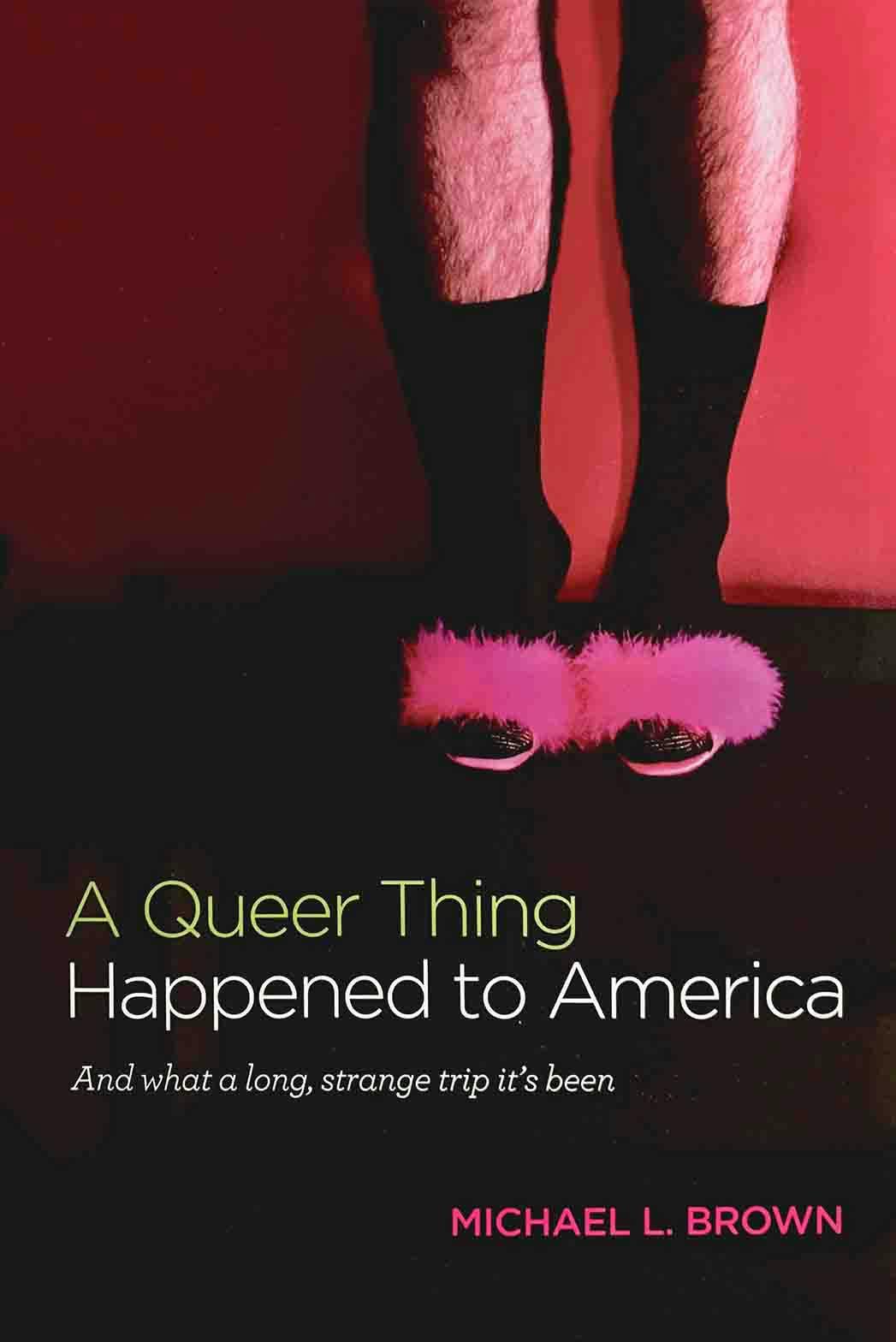 A Queer Thing Happened to America